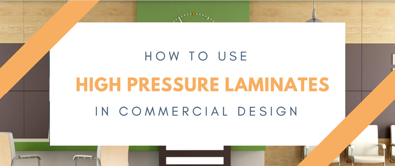 Why High Pressure Laminates Are So Popular in Commercial Design