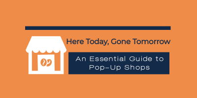 The Pop-Up Shop Trend: An Essential Guide